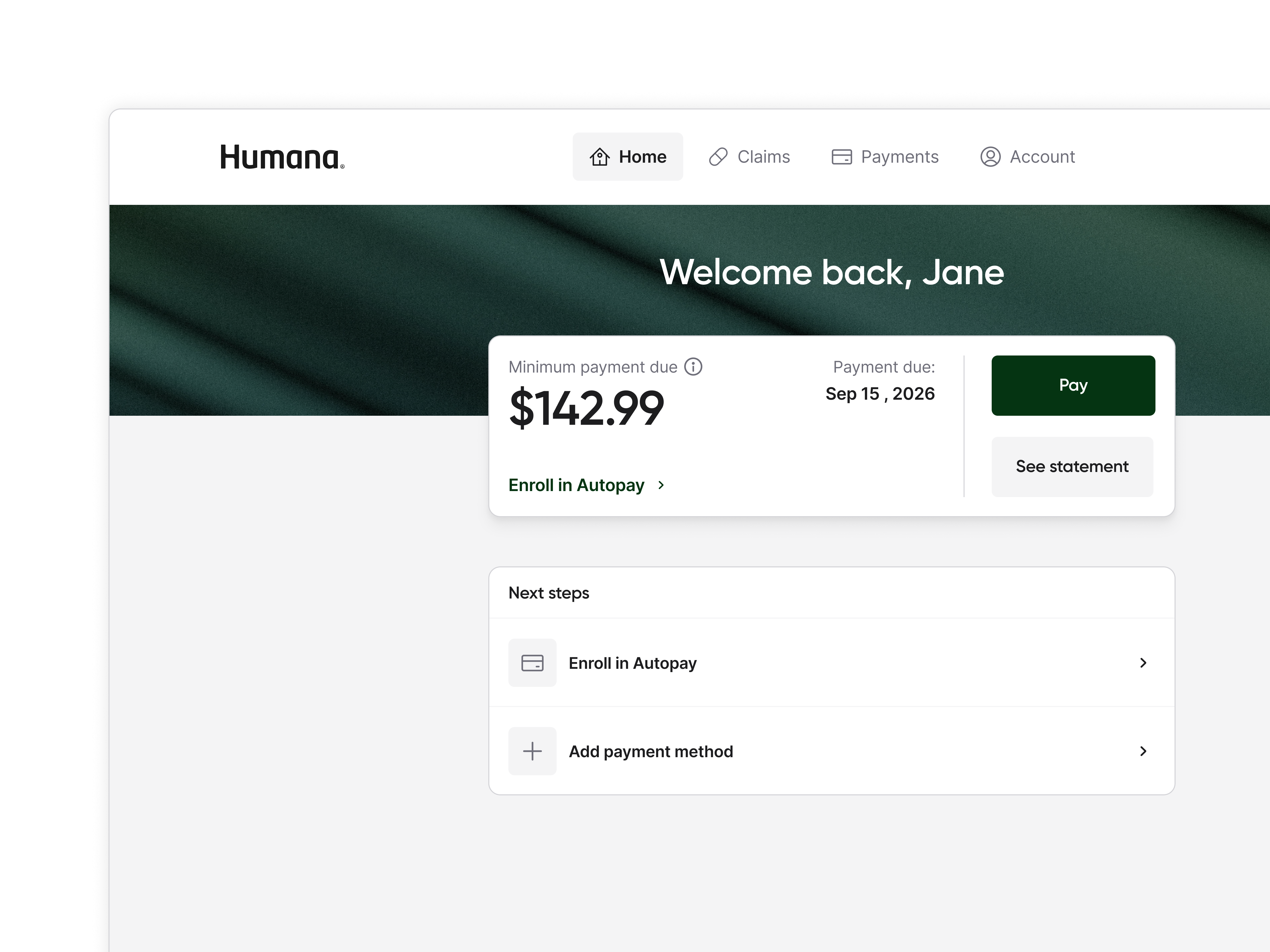 Humana-branded member portal home screen on a green silk-textured backdrop, showing a Welcome back, Jane header, a $142.99 minimum payment due card, a Pay button, and Next steps for autopay enrollment.