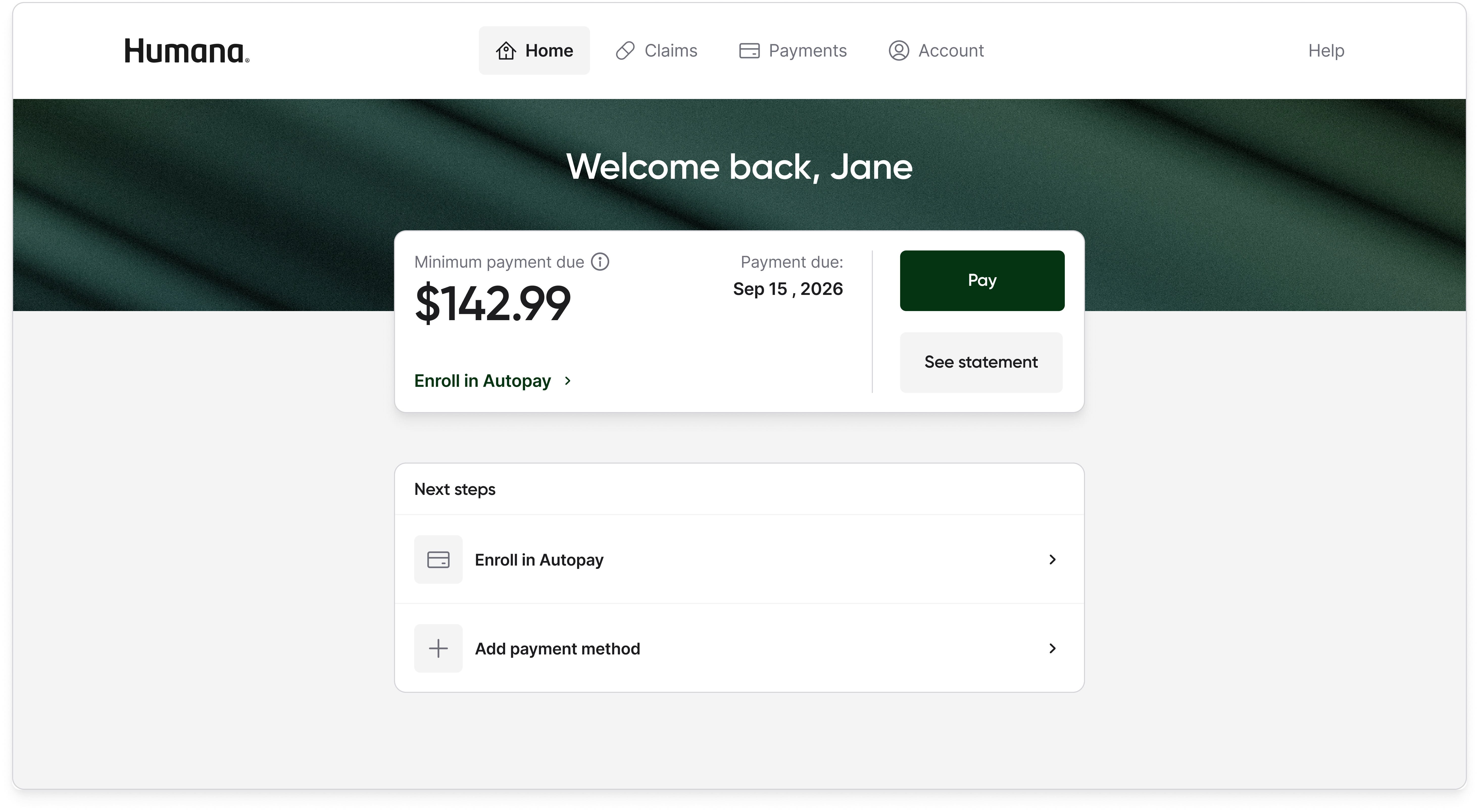 Humana member portal home page with a Welcome back, Jane header, a $142.99 minimum payment due card, a Pay button, See statement button, an Enroll in Autopay link, and Next steps below for enrolling in autopay and adding a payment method.